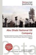 Abu Dhabi National Oil Company di Lambert M. Surhone, Miriam T. Timpledon, Susan F. Marseken edito da Betascript Publishing