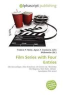 Film Series With Four Entries edito da Betascript Publishing