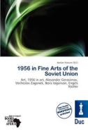 1956 In Fine Arts Of The Soviet Union edito da Duc