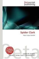 Spider Clark edito da Betascript Publishing