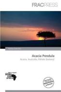Acacia Pendula edito da Frac Press