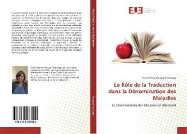 Le Rôle de la Traduction dans la Dénomination des Maladies di Emilie Raissa Pangop Cheumaga edito da Editions universitaires europeennes EUE