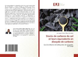 Stocks de carbone du sol et leurs équivalents en dioxyde de carbone di Jean-Jacques Kakuni Mbuyi Mukambu edito da Éditions universitaires européennes
