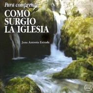 Para comprender cómo surgió la Iglesia di Juan Antonio Estrada edito da Editorial Verbo Divino