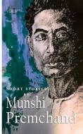 SHORT STORIES BY MUNSHI PREMCHAND INVIN di MUNSHI PREMCHAND edito da LIGHTNING SOURCE UK LTD