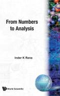 From Numbers To Analysis di Inder K. Rana edito da World Scientific Publishing Co Pte Ltd
