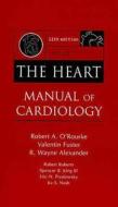 Hurst's The Heart Manual Of Cardiology di Valentin Fuster, Robert Roberts, Eric N. Prystowsky, Robert A. O'Rourke, Spencer B. King, R Alexander, Ira Nash edito da Mcgraw-hill Education - Europe