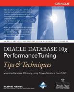 Oracle Database 10g Performance Tuning Tips and Techniques di Richard J. Niemiec edito da McGraw-Hill Education Ltd