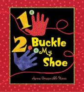 1, 2, Buckle My Shoe di Anna Grossnickle Hines edito da Harcourt Children's Books