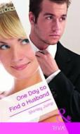 One Day To Find A Husband di Shirley Jump edito da Harlequin (uk)