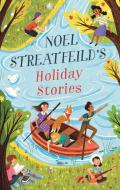 Noel Streatfeild's Holiday Stories di Noel Streatfeild edito da Little, Brown Book Group
