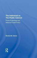 The Individual Vs. The Public Interest di Richard M. Alston edito da Taylor & Francis Ltd