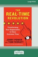 The Real-Time Revolution di Jerry Power, Thomas Ferratt edito da ReadHowYouWant