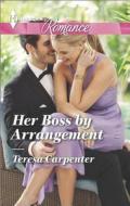 Her Boss by Arrangement di Teresa Carpenter edito da Harlequin