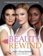 Beauty Rewind di Taylor Chang-Babaian edito da PERIGEE BOOKS