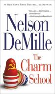 The Charm School di Nelson DeMille edito da GRAND CENTRAL PUBL