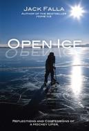 Open Ice di Jack Falla edito da Harpercollins (canada) Ltd