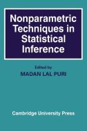 Nonparametric Techniques in Statistical Inference di Madan Lal Puri, Puri Madan Lal edito da Cambridge University Press