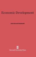 Economic Development di John Kenneth Galbraith edito da Harvard University Press