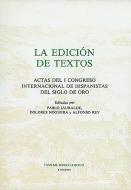 La Edición de Textos - Actas del I Congreso Internacional de Hispanistas del Siglo de Oro di Pablo Jauralde edito da Tamesis Books