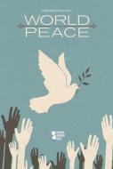 World Peace edito da Greenhaven Press