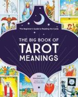 THE BIG BOOK OF TAROT MEANINGS di SAM MAGDALENO edito da QUARTO PUBLISHING GROUP