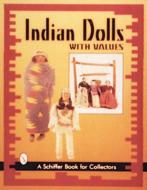 Indian Dolls di Nancy Schiffer edito da Schiffer Publishing Ltd