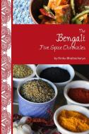 Bengali Five Spice Chronicles di Rinku Bhattacharya edito da Hippocrene Books Inc.,U.S.