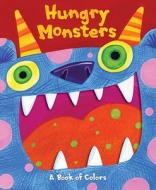 Hungry Monsters: A Pop-Up Book of Colors di Matt Mitter edito da Reader's Digest Association