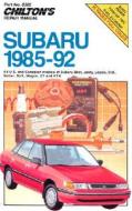 Chilton's Repair Manual: Subaru 1985-92 di Chilton Automotive Books, The Nichols/Chilton, Chilton edito da Chilton Book Company