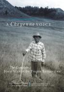 A Cheyenne Voice di John Stands In Timber, Margot Liberty edito da University of Oklahoma Press