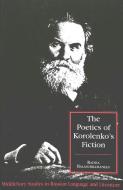 The Poetics of Korolenko's Fiction di Radha Balasubramanian edito da Lang, Peter