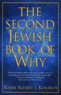 The Second Jewish Book of WHY di Alfred J. Kolatch edito da Jonathan David Publishers