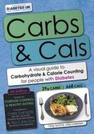 A Visual Guide To Carbohydrate & Calorie Counting For People With Diabetes di Chris Cheyette, Yello Balolia edito da Chello Publishing