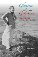 Glimpses of the God-Man, Meher Baba (Vol 2) 1949-1952 di Bal Natu edito da Companion Books