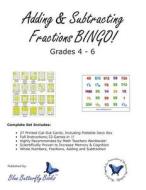 Adding & Subtracting Fractions Bingo! di Blue Butterfly Books edito da Blue Butterfly Books