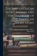 The Best American Short Stories and the Yearbook of the American Short Story di Edward Joseph Harrington O'Brien, Martha Foley edito da LEGARE STREET PR