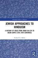 Jewish Approaches To Hinduism di Richard G. Marks edito da Taylor & Francis Ltd