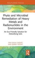 Phyto And Microbial Remediation Of Heavy Metals And Radionuclides In The Environment di Rym Salah-Tazdait, Djaber Tazdait edito da Taylor & Francis Ltd