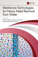 Membrane Technologies For Heavy Metal Removal From Water edito da Taylor & Francis Ltd