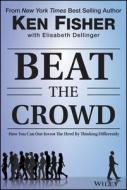 Beat the Crowd di Kenneth L. Fisher edito da John Wiley & Sons