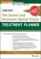 The Severe and Persistent Mental Illness Treatment Planner di Arthur E. Jongsma Jr. edito da John Wiley & Sons