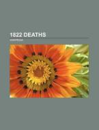 1822 deaths di Source Wikipedia edito da Books LLC, Reference Series