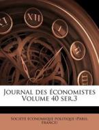 Journal Des Conomistes Volume 40 Ser.3 edito da Nabu Press