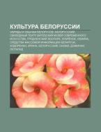 Kul'tura Belorussii: Obryady I Obychai B di Istochnik Wikipedia edito da Books LLC, Wiki Series