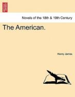 The American. di Henry James edito da British Library, Historical Print Editions