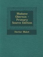 Madame Obernin di Hector Malot edito da Nabu Press
