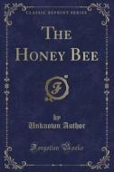 The Honey Bee (classic Reprint) di Unknown Author edito da Forgotten Books