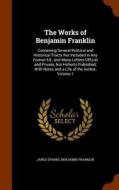 The Works Of Benjamin Franklin di Jared Sparks, Benjamin Franklin edito da Arkose Press