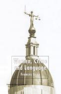 Women, Crime and Language di Frances Gray edito da Palgrave Macmillan